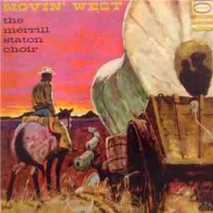 The Merrill Staton Choir - Movin' West