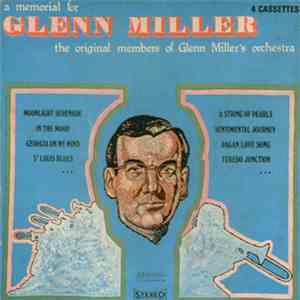 The Original Members Of Glenn Miller's Orchestra - A Memorial For Glenn Miller