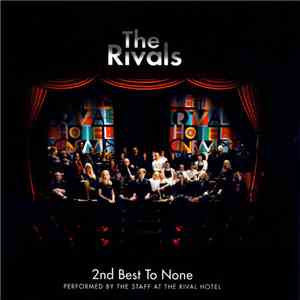 The Rivals - 2nd Best To None