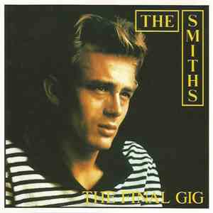 The Smiths - The Final Gig