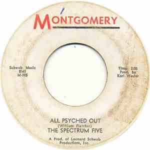 The Spectrum Five - All Psyched Out / You Shot Me Thru The Soul