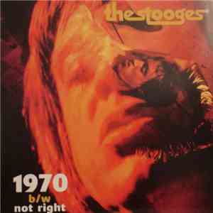 The Stooges - 1970 b/w Not Right