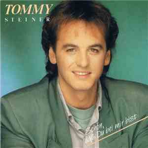 Tommy Steiner - Schön, Daß Du Bei Mir Bist