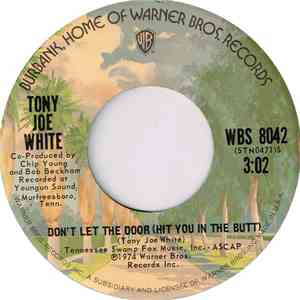 Tony Joe White - Don't Let The Door (Hit You In The Butt)