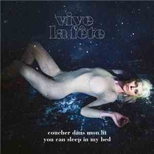 Vive La Fête - Sleep In My Bed
