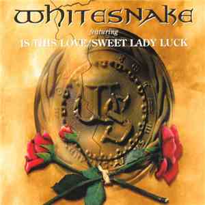 Whitesnake - Is This Love / Sweet Lady Luck