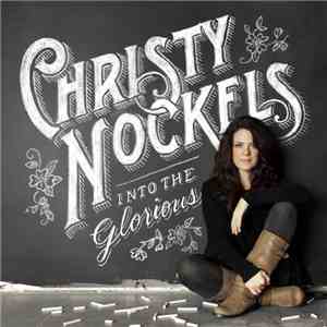 Christy Nockels - Into The Glorious