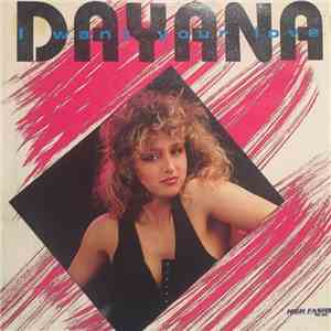 Dayana - I Want Your Love