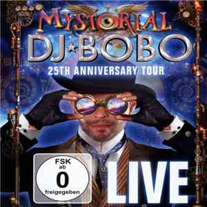 DJ BoBo - Mystorial - 25th Anniversary Tour