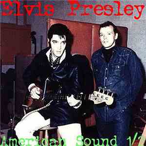 Elvis Presley - American Sound - Volume 1