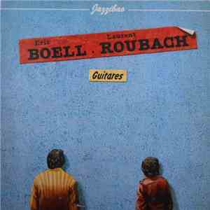 Eric Boell . Laurent Roubach - Guitares