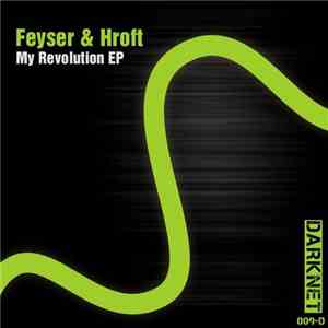 Feyser & Hroft - My Revolution EP