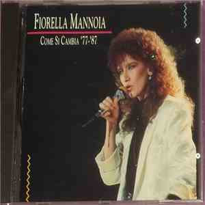 Fiorella Mannoia - Come Si Cambia '77-'87