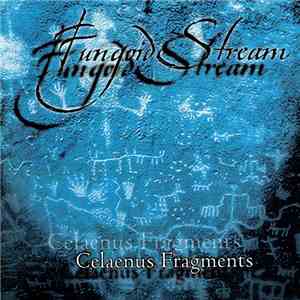 Fungoid Stream - Celaenus Fragments