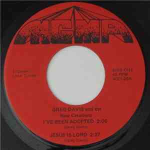 Greg Davis And The New Creations - I've Been Adopted