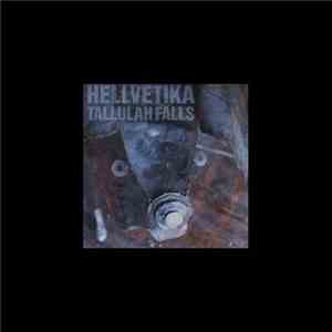 Hellvetika - Tallulah Falls