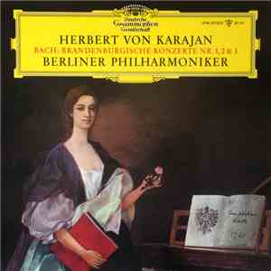 Herbert von Karajan - Bach - Berliner Philharmoniker - Brandenburgische Kon ...
