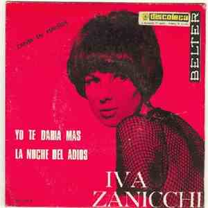 Iva Zanicchi - Yo Te Daria Mas / La Noche Del Adios