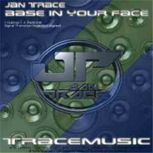 Jan Trace - Base In Your Face