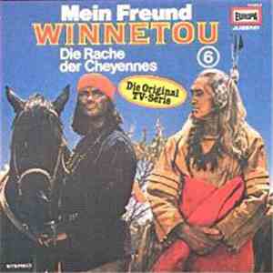 Jean-Claude Deret - Mein Freund Winnetou 6 - Die Rache Der Cheyennes
