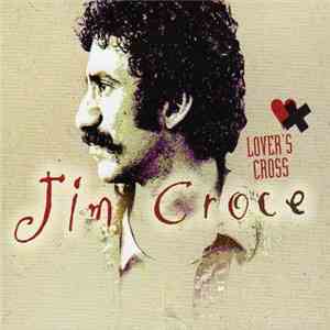 Jim Croce - Lover's Cross