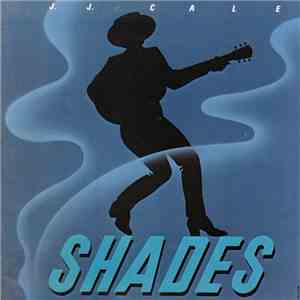 J.J. Cale - Shades