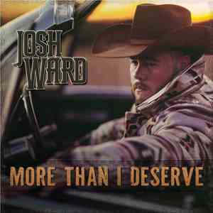 Josh Ward - More Than I Deserve
