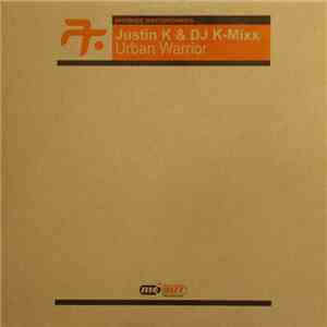 Justin K & DJ K-Mixx - Urban Warrior
