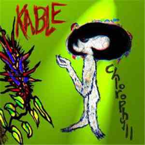 Kable  - Chlorophyll