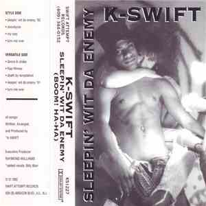 K-Swift  - Sleepin' Wit Da Enemy (Boom! Ha-Ha)
