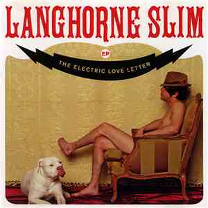 Langhorne Slim - The Electric Love Letter EP