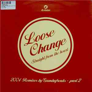 Loose Change - Straight From The Heart (Gambafreaks Remixes Part 2)