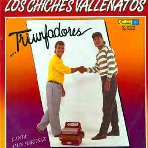 Los Chiches Vallenatos - Triunfadores