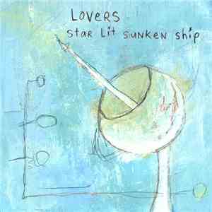 Lovers - Star Lit Sunken Ship