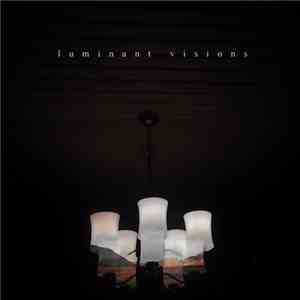 Luminant Visions - Luminant Visions