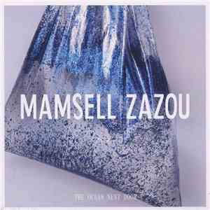 Mamsell Zazou - The Ocean Next Door