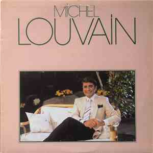 Michel Louvain - Michel Louvain