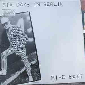 Mike Batt - Six Days In Berlin