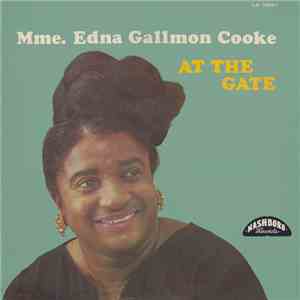 Mme. Edna Gallmon Cooke - At The Gate