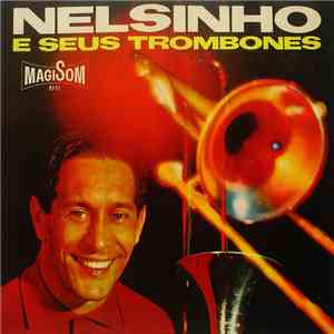 Nelsinho - Nelsinho E Seus Trombones