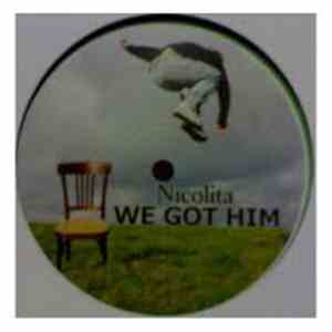 Nicolita - We Got Him / Made In Heaven