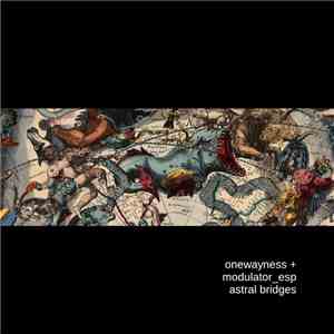Onewayness + Modulator ESP - Astral Bridges