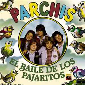 Parchis - El Baile De Los Pajaritos