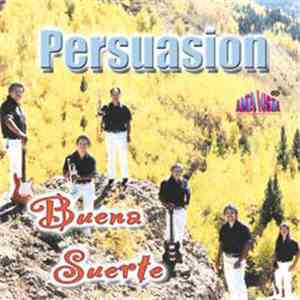 Persuasion - Buena Suerte