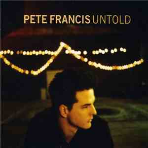 Pete Francis - Untold