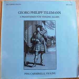 Pina Carmirelli, Georg Philipp Telemann - 6 Phantasien Für Violine Allein