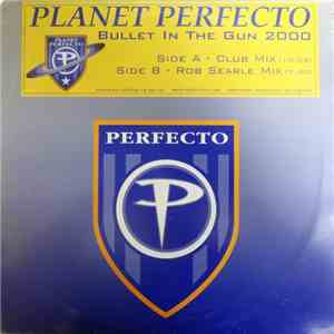 Planet Perfecto - Bullet In The Gun 2000