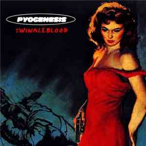 Pyogenesis - Twinaleblood