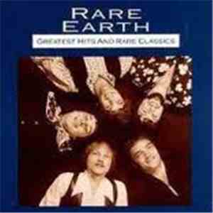 Rare Earth - Greatest Hits And Rare Classics
