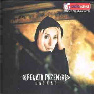 Renata Przemyk - Unikat